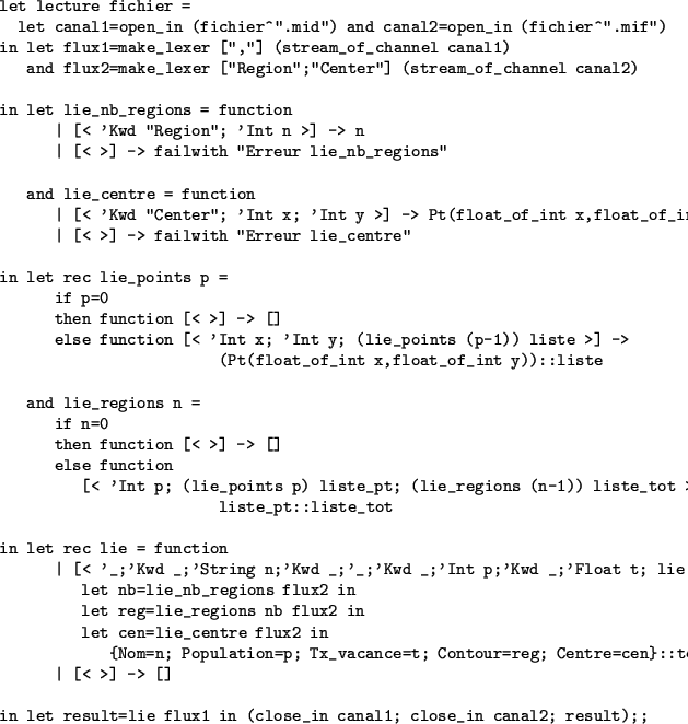 \begin{table}
\begin{verbatim}let lecture fichier =
let canal1=open_in (fichier...
...e flux1 in (close_in canal1; close_in canal2; result);;\end{verbatim}\end{table}