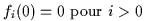 $f_i(0)=0\ \textrm{pour}\ i > 0$