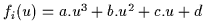 $f_i(u)=a.u^3+b.u^2 + c.u + d$